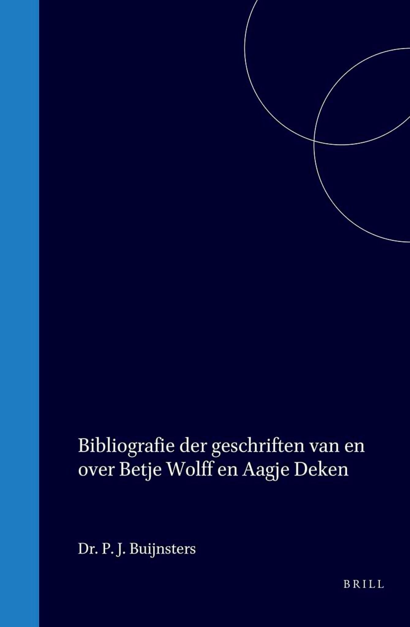 Cover image for Bibliografie der geschriften van en over Betje Wolff en Aagje Deken ISBN 9789061944416